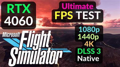 RTX 4060 8GB Microsoft Flight Simulator 2020 1080p 1440p 4K DLSS 3