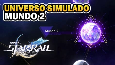 UNIVERSO SIMULADO MUNDO 2 DUELOS SEMANALES HONKAI STAR RAIL 1 0