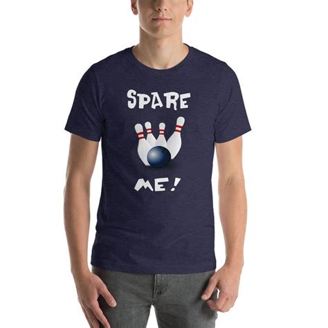 Spare Me Bowling Shirt Funny Pun T Shirt Etsy