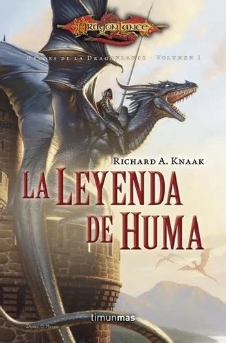 Libro La Leyenda De Huma Heroes De Dragonlance I MercadoLibre