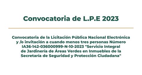 Convocatoria de Licitación Pública Nacional Electrónica Número IA36 142