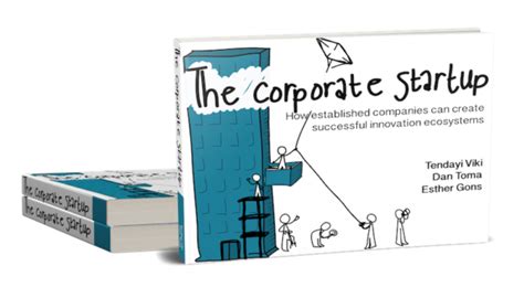 The Corporate Startup The Award Winning Book On Corporate Innovation