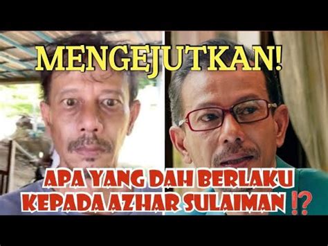 Allahuakbar Tak Sangka Ini Yang Berlaku Kepada Azhar Sulaiman Buat