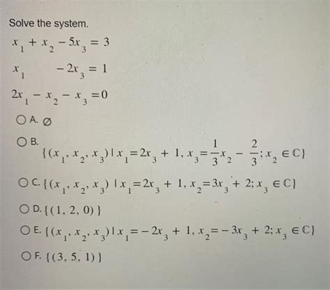 Solved Solve The System X1x2−5x33x1−2x312x1−x2−x30 A ∅