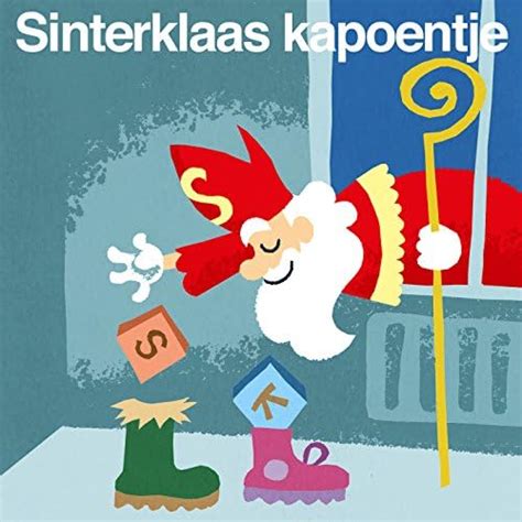 Amazon Music Kinderliedjes Om Mee Te Zingen Sinterklaas Kapoentje