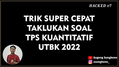 TRIK RAHASIA TAKLUKAN SOAL TPS KUANTITATIF UTBK 2022 7 YouTube