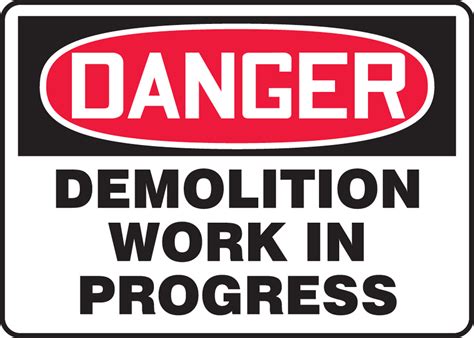 Demolition Work In Progress Osha Danger Safety Sign Mcrt