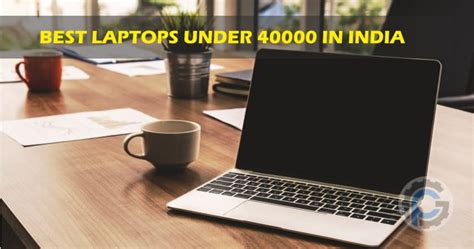 Best Laptops Under In India Prima Gadgets