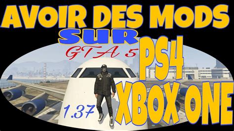 Comment Avoir Des Mods Gta Sur Ps Xbox One Pc Top Mods Delire