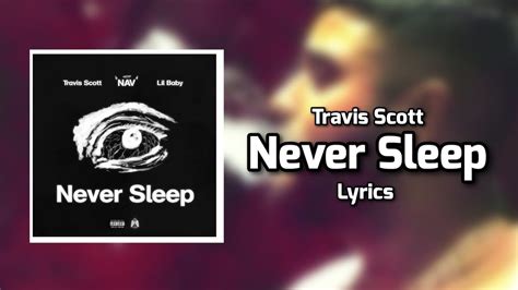 Nav Travis Scott Never Sleep Lyrics Ft Lil Baby Youtube