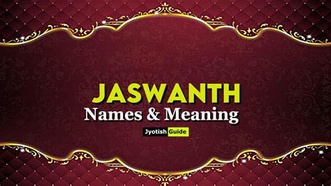 Jaswanth Name Meaning, Origin, Astrology Details, Personality ...