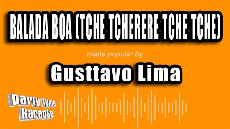 Gusttavo Lima Balada Boa Tche Tcherere Tche Tche Versi N Karaoke