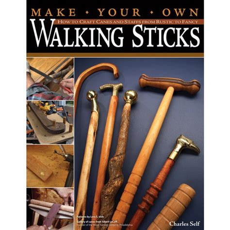 Make Your Own Walking Sticks By Charles R Self Walking Stick Carving