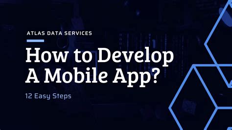 Developing A Mobile App: 12 Easy Steps (2024)