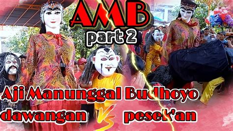 Part 2 Dawangan Vs Pesek An AJI MANUNGGAL BUDHOYO Live Rowobranten