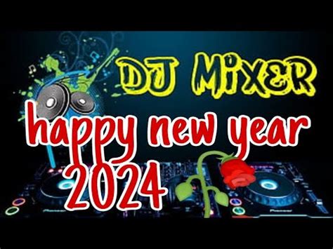 2024 Happy New Year DJ Remix New Dj Song Bangla Dj Song Dj2024