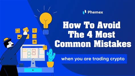 How To Avoid The Most Common Mistakes When You Are Trading Crypto