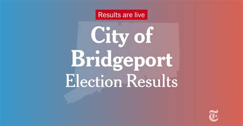 Bridgeport Mayoral Democratic Primary Election Results 2024 The New York Times