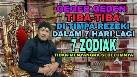 Zodiak Geger Geden Di Timpa Rezeki Secara Tiba Tiba Tujuh Hari Lagi