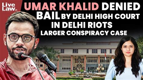 Umar Khalid Denied Bail By Delhi High Court In Delhi Riots Larger