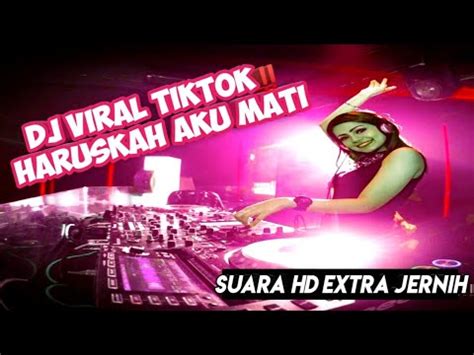 Dj Haruskah Aku Mati Arief Full Bass YouTube