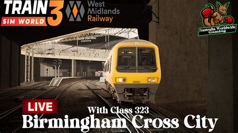 Train Sim World 3 Live Birmingham Cross City With Class 323 Monday 2nd January 2023 Youtube