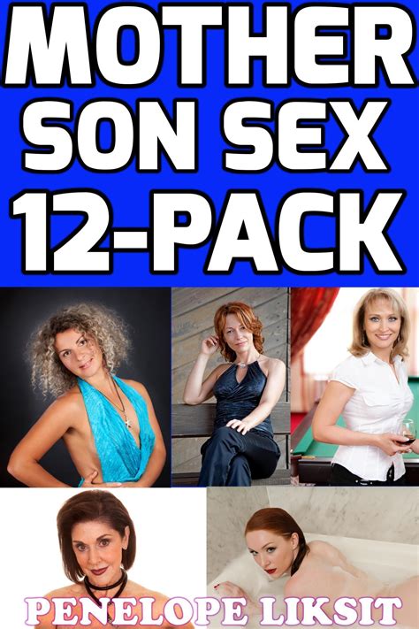 Mother Son Sex Pack By Penelope Liksit Goodreads