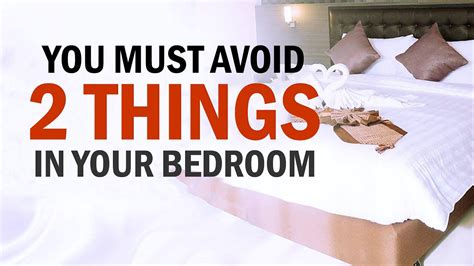 2 Things You Must Avoid In Bedroom Youtube