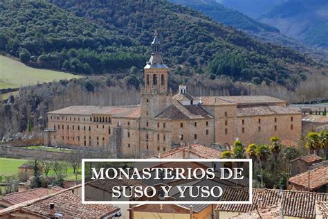 San Millán de la Cogolla y sus monasterios Suso y Yuso