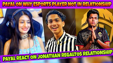 Payal React On Jonathan Regaltos Relation Payal On Why Streamers