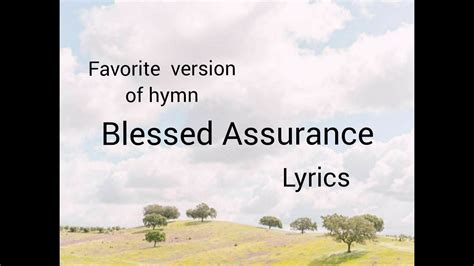 Blessed Assurance Favorite Version Hymn Lyrics Youtube