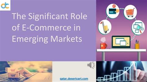 PPT The Significant Role Of E Commerce In Emerging Markets PowerPoint