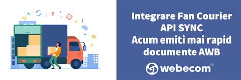 Integrare Fan Courier Api Sync Acum Poti Emite Mai Rapid Documente