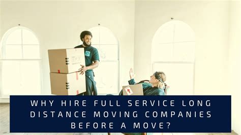 Why Hire Full Service Long Distance Denver Moving Company