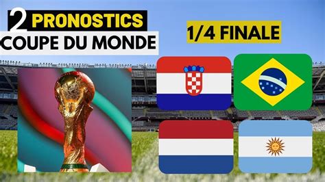 PRONOSTIC FOOT MES 2 PRONOSTIC 1 4 FINALE CDM Croatie vs Brésil