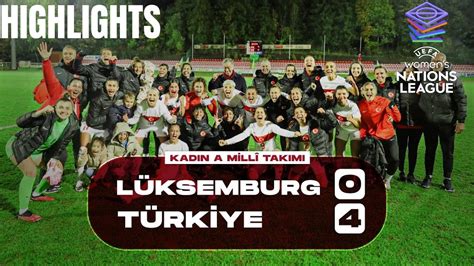 Luxembourg Turkiye Women S Nations League Highlights And Goals