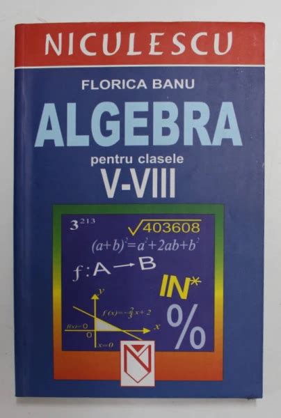 Algebra Pentru Clasele V Viii De Florica Banu Manual Preparator