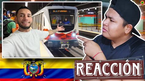 BOLIVIANO REACCIONA A Así es EL METRO DE QUITO YouTube