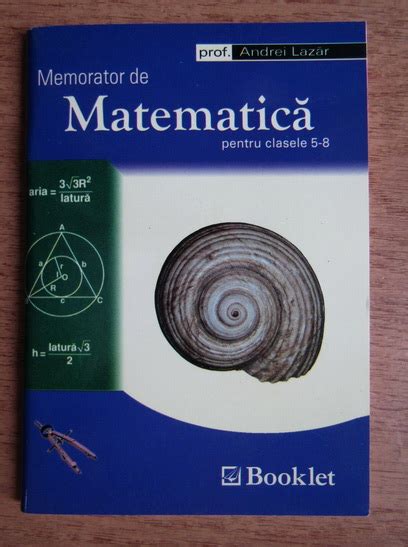 Andrei Lazar Memorator De Matematica Pentru Clasele V Viii Cump R