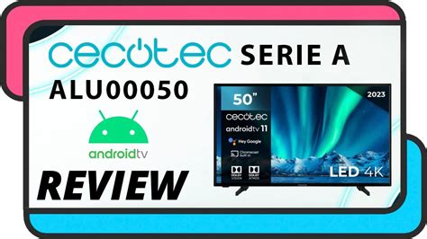 Cecotec A Series Alu Led Tv K Uhd Smart Tv Review Youtube