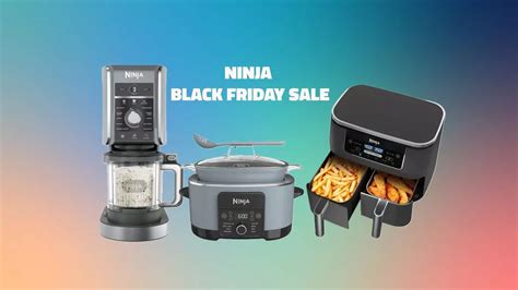 Ninja Black Friday Deals Air Fryers Slow Cookers And More Up To