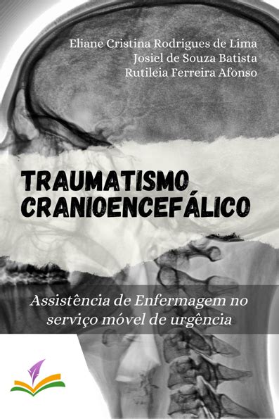 Traumatismo Cranioencefálico Enfermagem - Traumatismo cranioencefálico: assistência de enfermagem no serviço ...