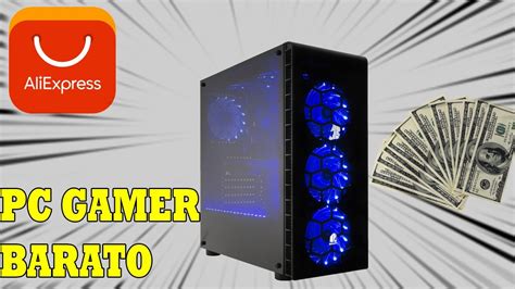 Montando Um Pc Gamer Barato No Aliexpress Em Youtube