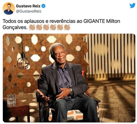 Famosos Lamentam Morte De Milton Gon Alves E Prestam Homenagens