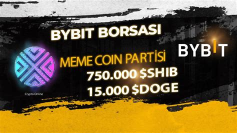 Bybit YENİ ETKİNLİK MEME COİN PARTİSİ 15 000 DOGE ve 750 000 SHIB