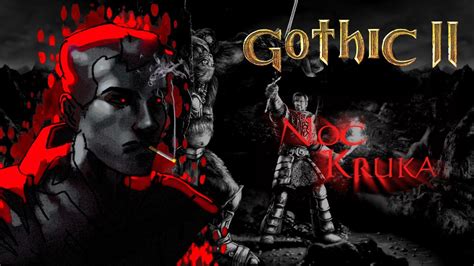 Gothic Ii Noc Kruka Getik Waniliowy Z Unionami Najemnik Youtube