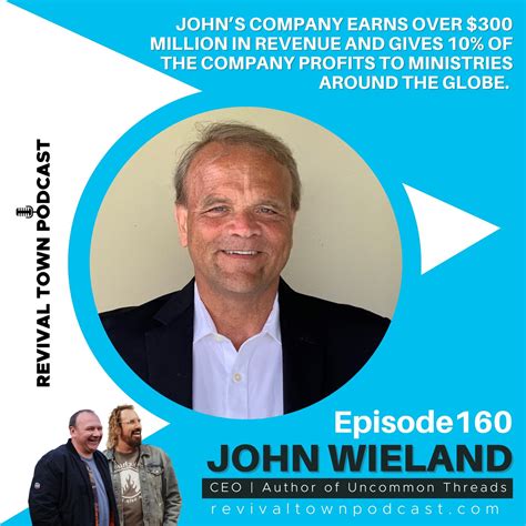 Ep 160 John Wieland — Revival Town Podcast