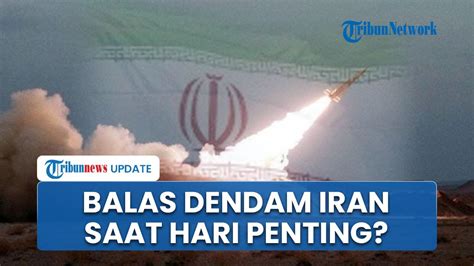 Bocor Rencana Balas Dendam Iran Ke Israel Intel Barat Sebut Bertepatan