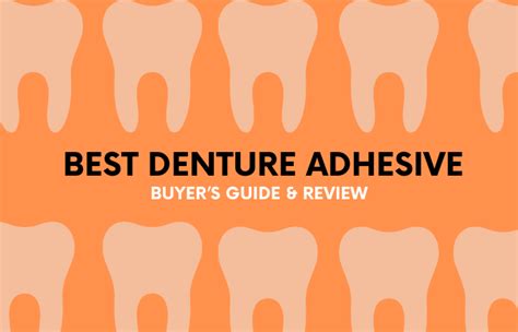 Top 10 Best Denture Adhesive 2023 – Strongest & Long Lasting