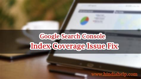 Google Search Console index coverage issue fix कस कर